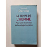 Le temps de l'Homme: Pour une révolution de l'écologie humaine