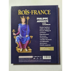 Les Rois de France: Philippe Auguste : Le Roi Conquérant