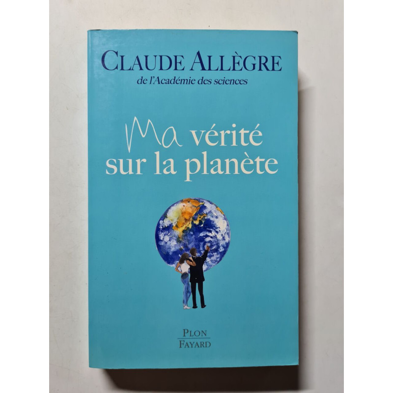 Ma vérité sur la planète