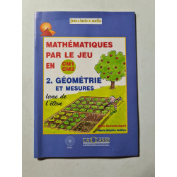 Mathématiques par le jeu en CM1 CM2 : 2. Géométrie et mesures