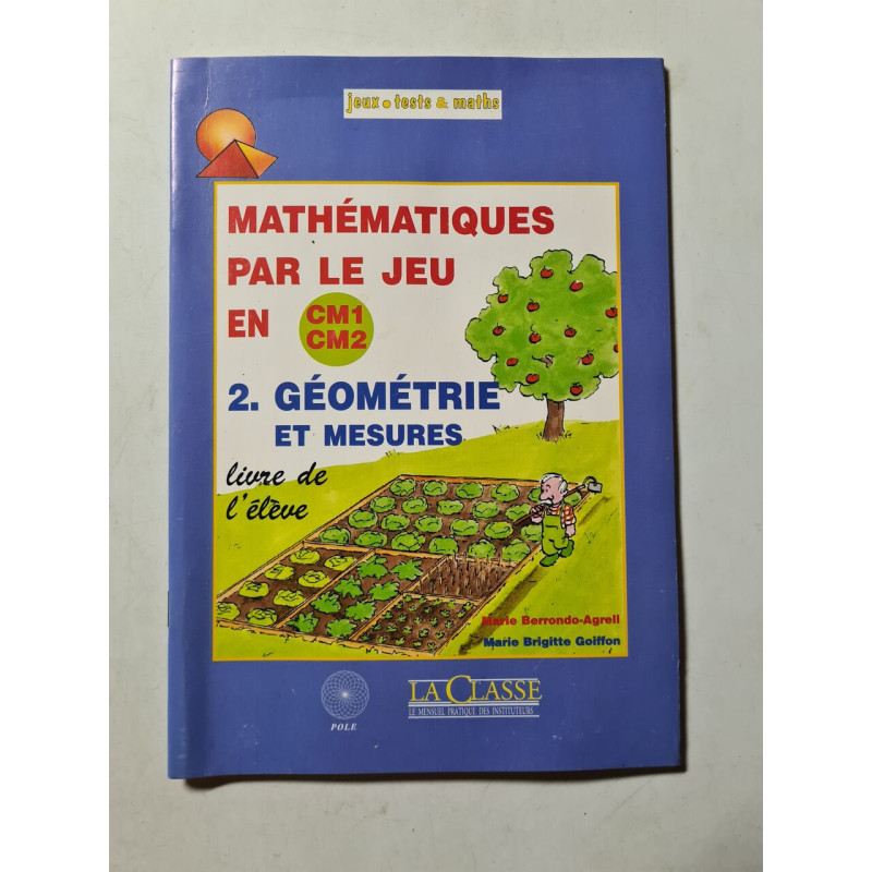 Mathématiques par le jeu en CM1 CM2 : 2. Géométrie et mesures