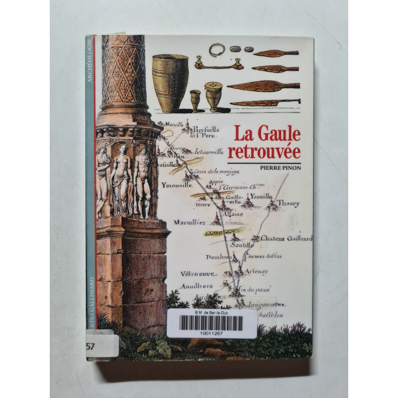 Decouverte Gallimard: La Gaule retrouvee