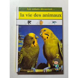 Les enfants découvrent...La vie des animaux