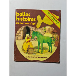Belles histoires de pomme d'api: le cheval vert de seigneur lionel...