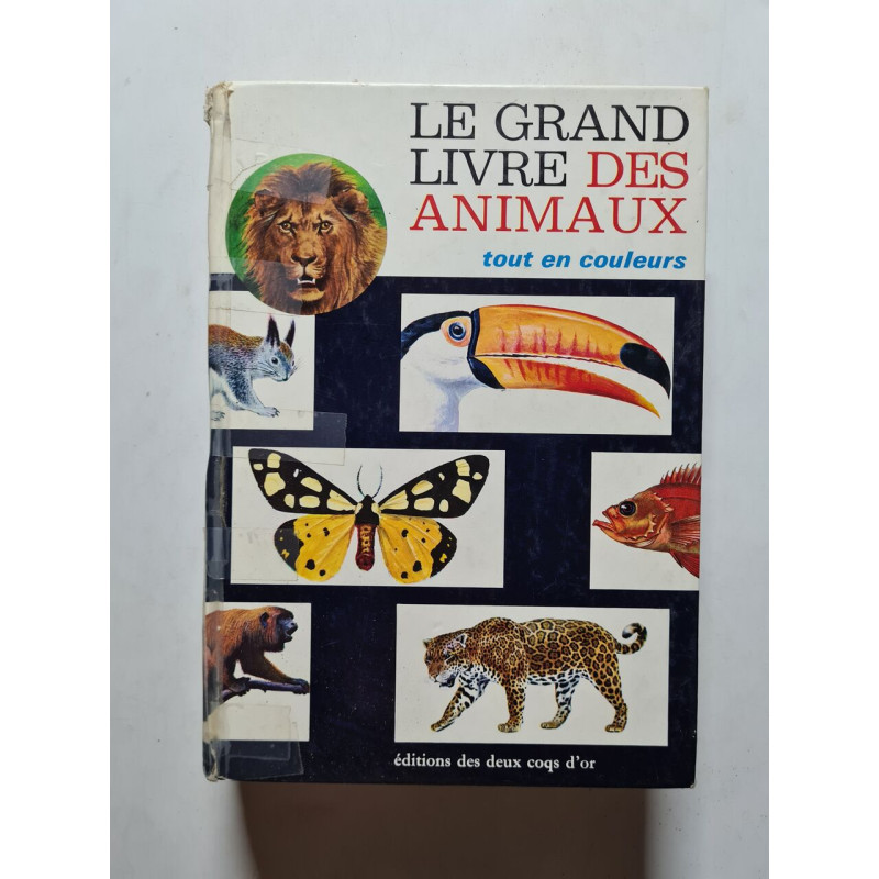 Le grand livre des animaux tout en couleurs