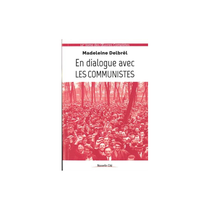 En dialogue avec les communistes : Textes missionnaires Volume 6