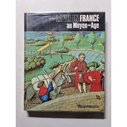 La vie en france au moyen age - la nouvelle histoire
