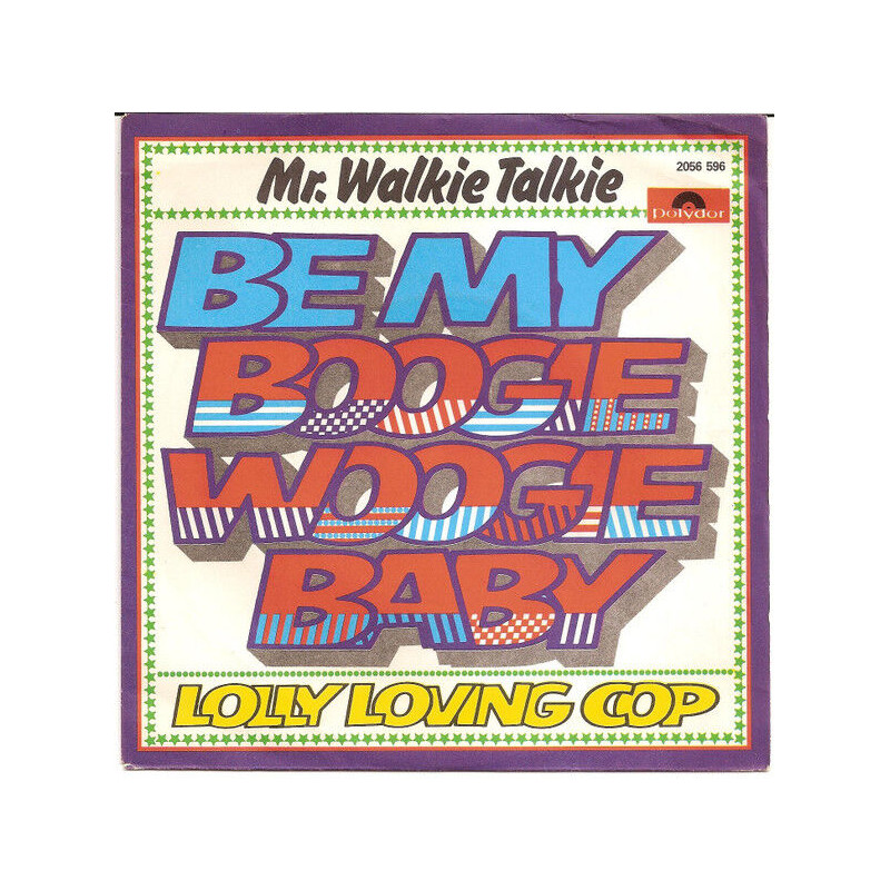 Be My Boogie Woogie Baby / Lolly Loving Cop