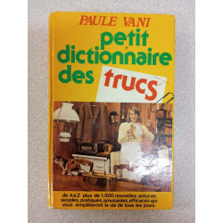 Petit dictionnaire des trucs