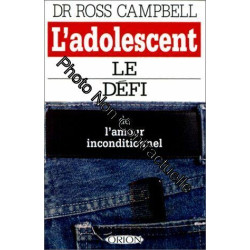 L'Adolescent : Le Défi de l'amour inconditionnel