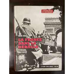 La Seconde Guerre Mondiale n 06 1940 1942 La France dans La Débâcle