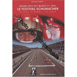 Grand Prix de France F1 2001. Le festival Schumacher en bleu et...