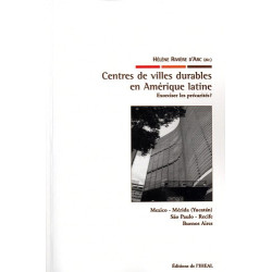 Centres de villes durables en Amérique latine Exorciser les précarités