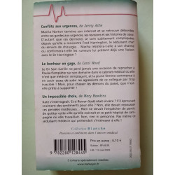 Conflits aux urgences+bonheur en gage + un impossoble choix