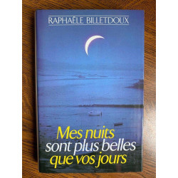Mes nuits sont plus belles que vos jours