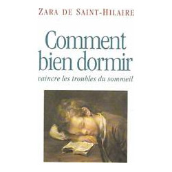 COMMENT BIEN DORMIR. Vaincre les troubles du sommeil
