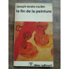 joseph émile muller La fin de La peinture Idées gallimard