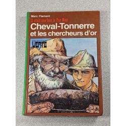 Cheval-Tonnerre et les chercheurs d'or
