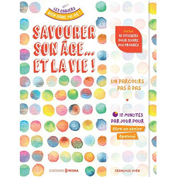 Savourer son âge... et la vie