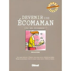 Devenir une écomaman ( ou un écopapa)