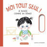 Moi tout seul ! - Je mange comme un grand