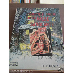 rousseau l'incroyable affaire de la valse sanglante Bouquins Charlie