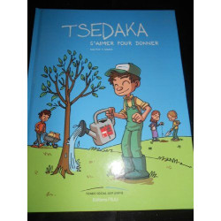 TSEDAKA S'AIMER POUR DONNER