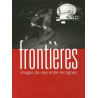 Frontières: Images de vies entre les lignes