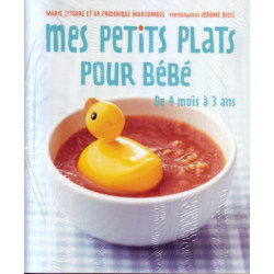 MES PETITS PLATS POUR BEBE De 4 mois à 3 ans