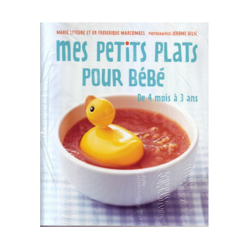 MES PETITS PLATS POUR BEBE De 4 mois à 3 ans