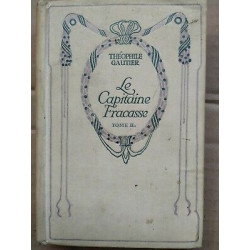 Théophile Gautier - Le Capitaine Fracasse Tome 2