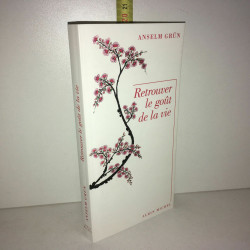 Anselm Grün RETROUVER LE GOUT DE LA VIE éd Albin Michel POCHE