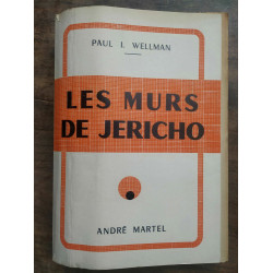 Paul wellman Les murs de jericho André martel