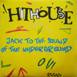 Jack To The Sound Of The Underground