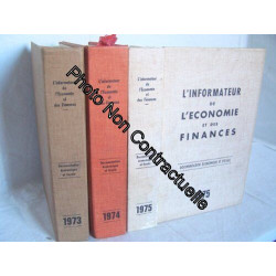 L'INFORMATEUR DE L'ECONOMIE et DES FINANCES 1973 + 1974 + 1975...