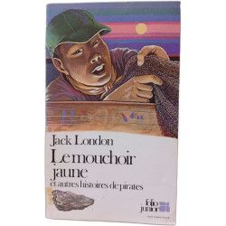 Le mouchoir jaune et autres histoires de pirates