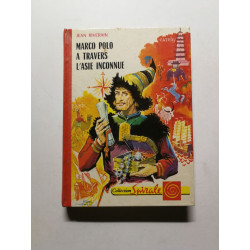 Marco Polo à travers l'Asie inconnue