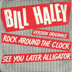 Rock Around The Clock / See You Later Alligator