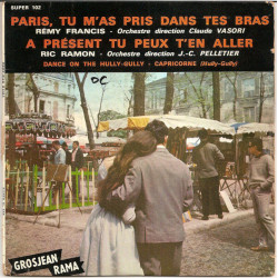 Paris Tu M'as Pris Dans Tes Bras A Présent Tu Peux T'en Aller (I...