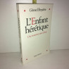 L'ENFANT heretique UNE TRAVERSEE AVEC JESUS