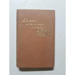 La paix et la sécurité veritables D'où viendront-elles