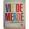 Vie de Merde : les inédits du monde entier tome 1
