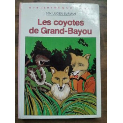 Ben Lucien Burman Les coyotes de grand bayou Bibliothèque rose