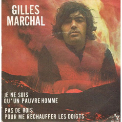 Je Ne Suis Qu'un Pauvre Homme / Pas De Bois Pour Me Rechauffer Les...