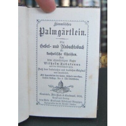 NAKATENUS Wilhelm Himmlisches Palmgärtlein gebet und Andachtsbuch