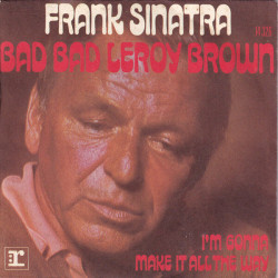 Bad Bad Leroy Brown / I'm Gonna Make It All The Way