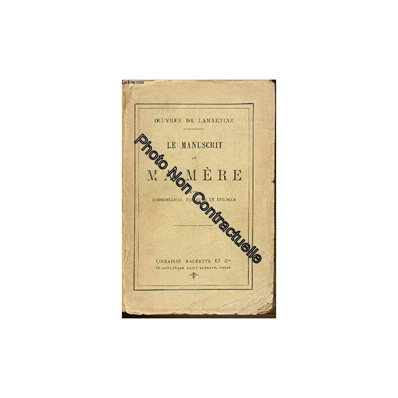 LE MANUSCRIT DE MA MERE AVEC COMMENTAIRES PROLOGUE ET EPILOGUE....