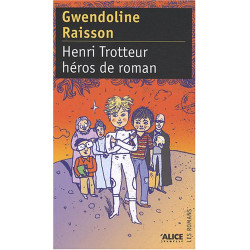 Henri Trotteur héros de roman