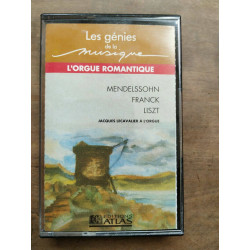 Les génies de la musique - L'orgue romantique Cassette Audio-K7