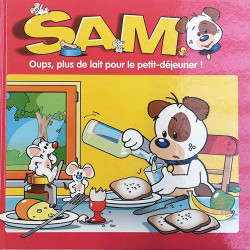 SAM - Oups plus de lait pour le petit-déjeuner